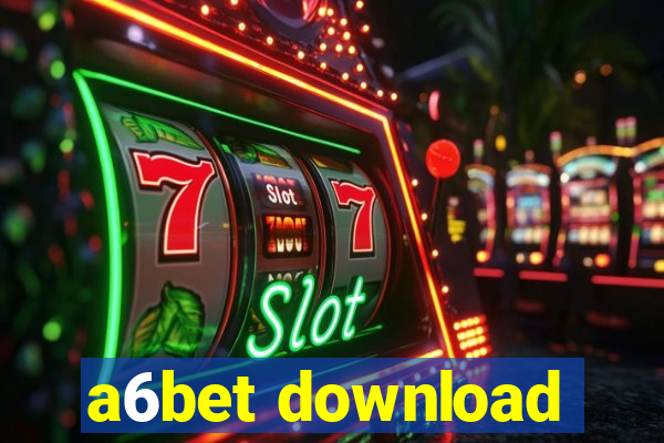 a6bet download